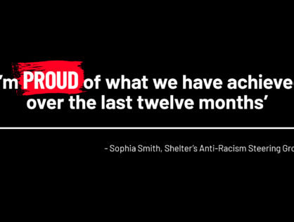 Reflecting on one year of active anti-racism at Shelter