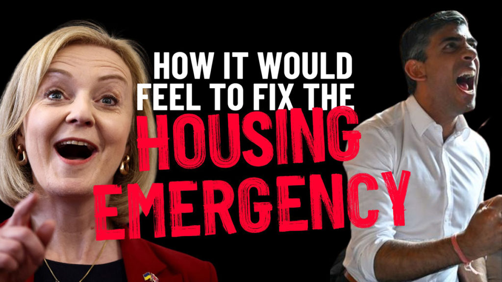 Liz Truss and Rishi Sunak with overlaid text: How would it feel to fix the housing emergency